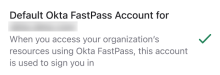 このアカウントがOkta FastPassでサインインするためのデフォルトのアカウントかを確認する方法